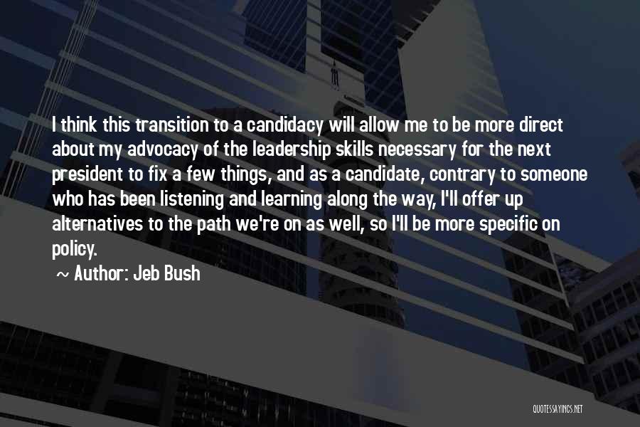 Listening And Learning Quotes By Jeb Bush