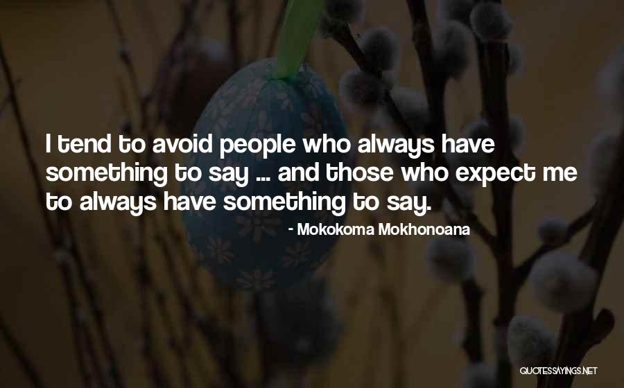 Listening And Talking Quotes By Mokokoma Mokhonoana Listening And Talking Quotes By Mokokoma Mokhonoana