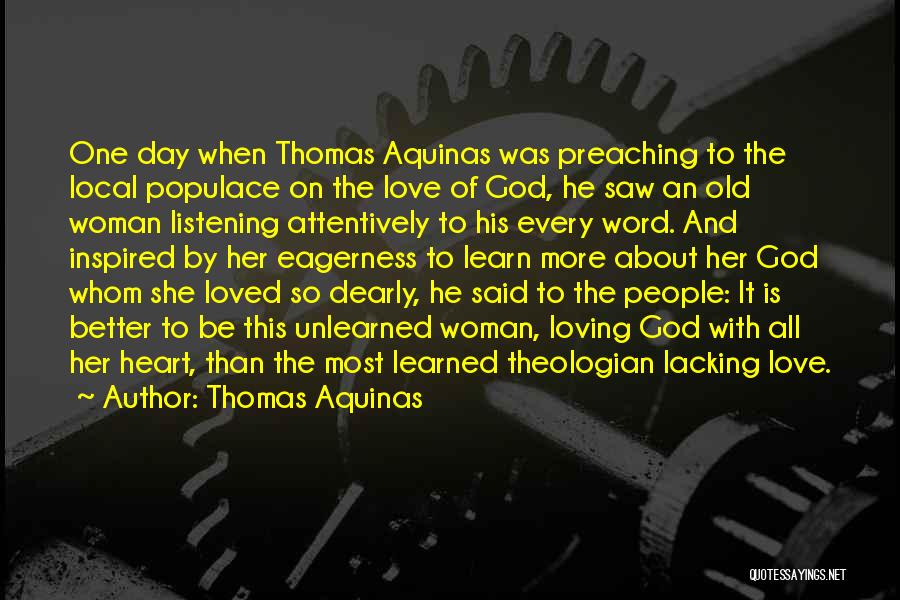 Listening Attentively Quotes By Thomas Aquinas