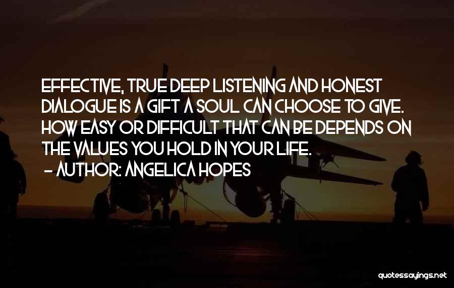Listening Communication Quotes By Angelica Hopes