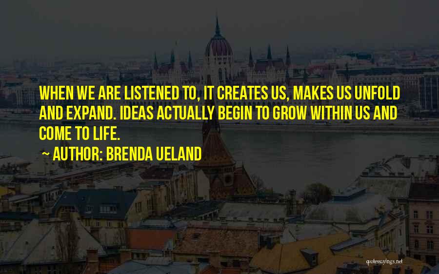 Listening Communication Quotes By Brenda Ueland
