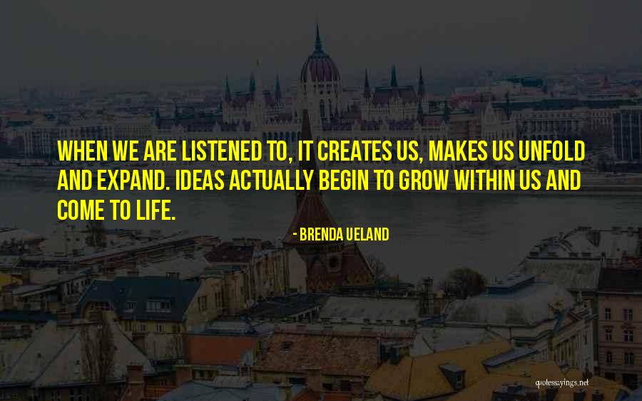 Listening Communication Quotes By Brenda Ueland