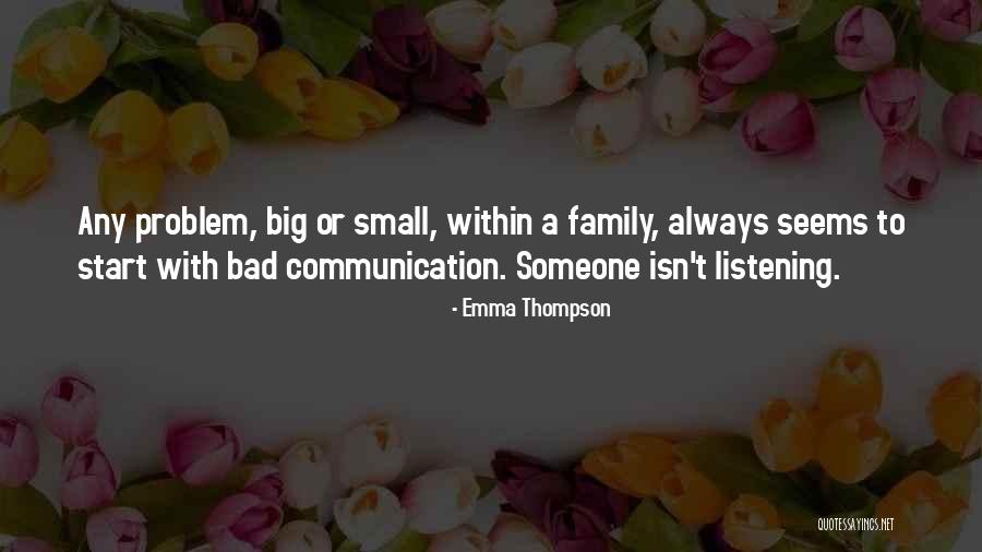 Listening Communication Quotes By Emma Thompson