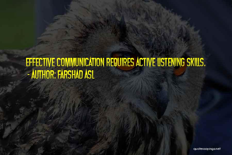 Listening Communication Quotes By Farshad Asl