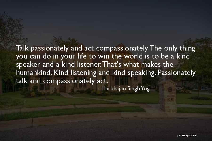 Listening Communication Quotes By Harbhajan Singh Yogi