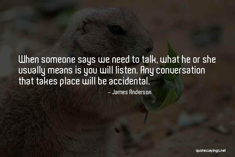 Listening Communication Quotes By James Anderson