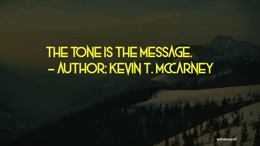 Listening Communication Quotes By Kevin T. McCarney
