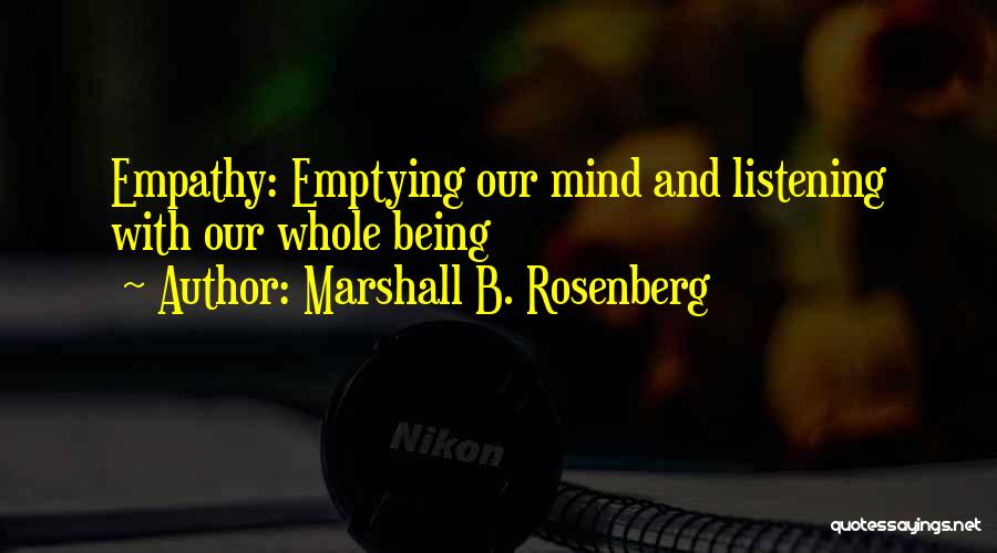 Listening Communication Quotes By Marshall B. Rosenberg