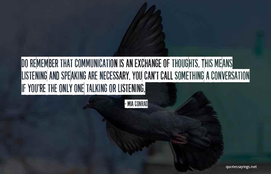 Listening Communication Quotes By Mia Conrad