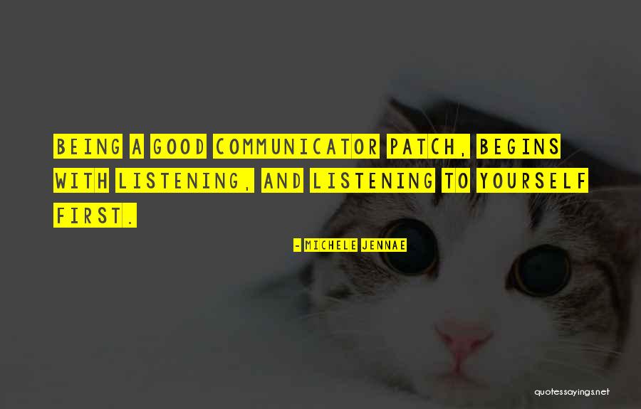 Listening Communication Quotes By Michele Jennae