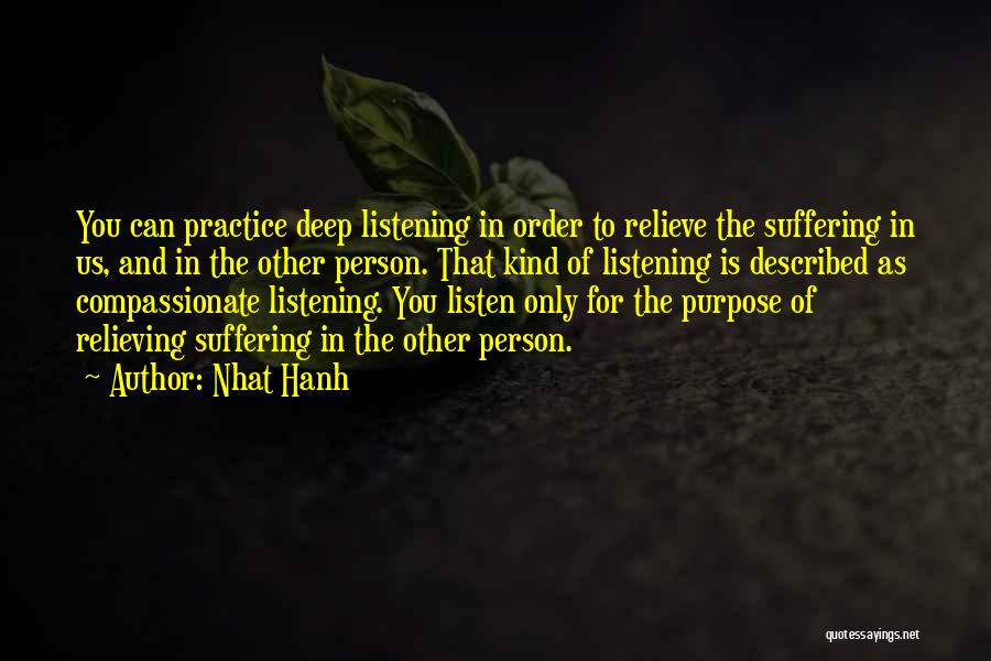 Listening Communication Quotes By Nhat Hanh