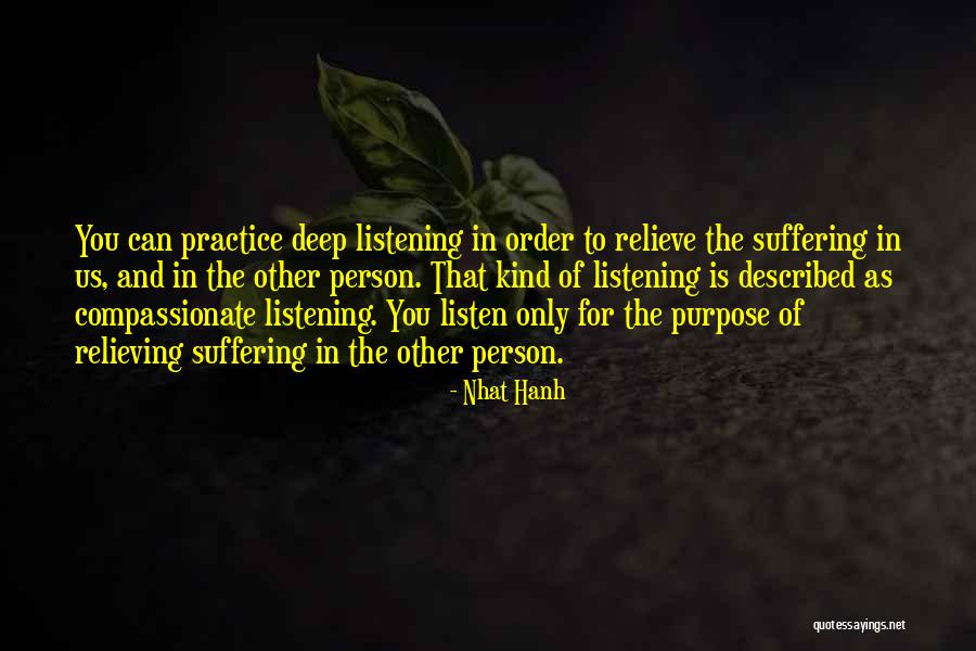 Listening Communication Quotes By Nhat Hanh