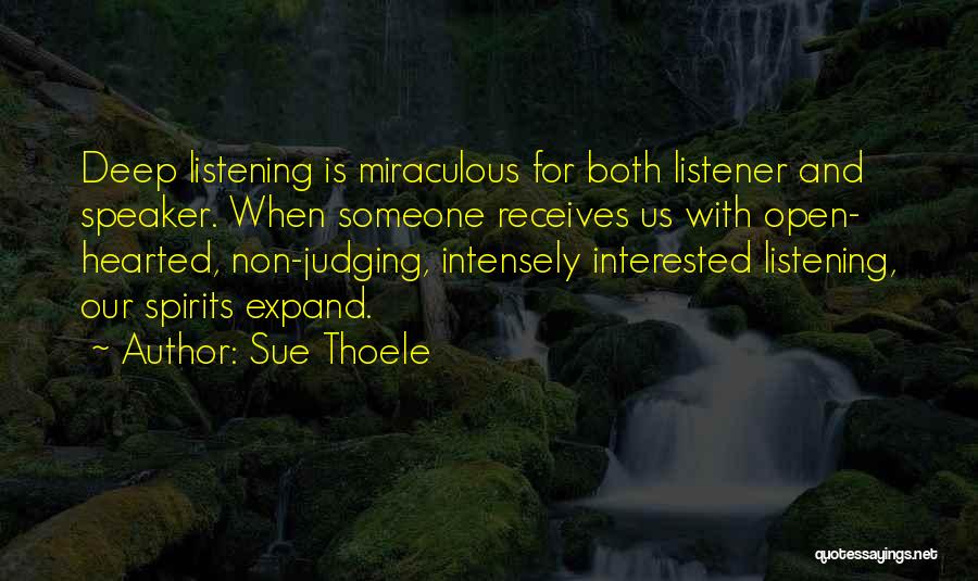 Listening Communication Quotes By Sue Thoele