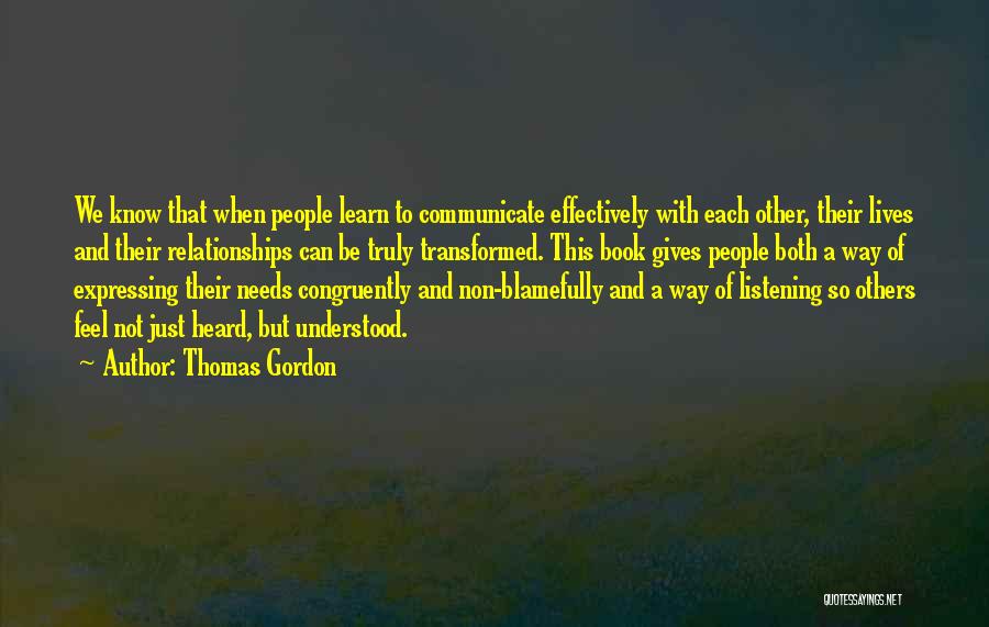 Listening Communication Quotes By Thomas Gordon
