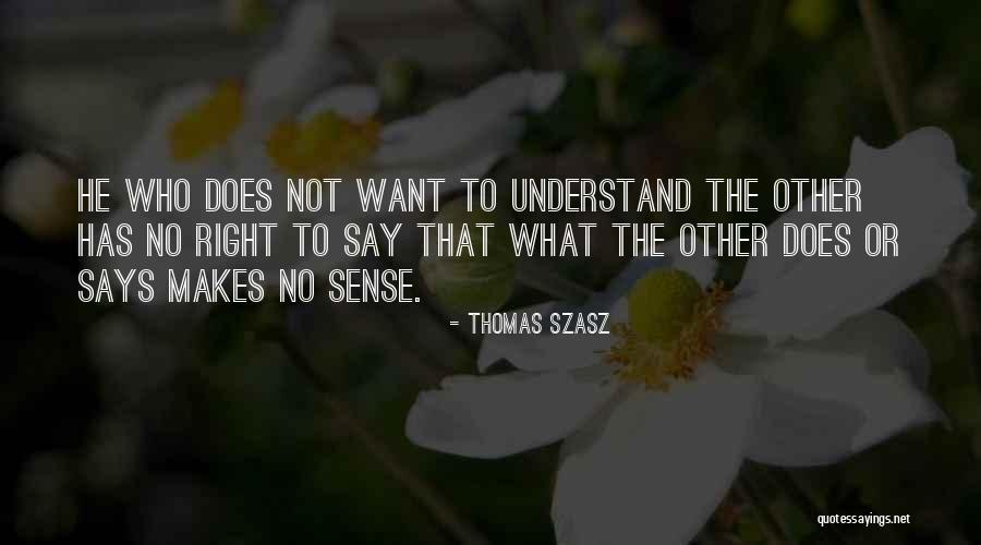 Listening Communication Quotes By Thomas Szasz