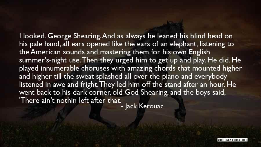 Listening For God Quotes By Jack Kerouac Listening For God Quotes By Jack Kerouac