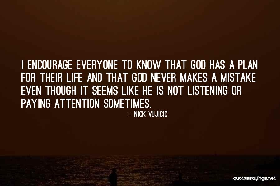 Listening For God Quotes By Nick Vujicic Listening For God Quotes By Nick Vujicic