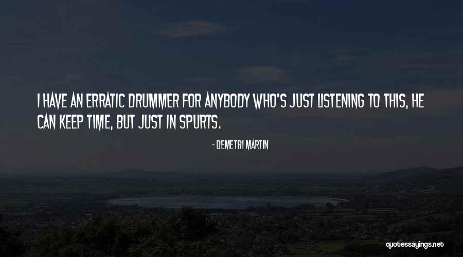 Listening Funny Quotes By Demetri Martin Listening Funny Quotes By Demetri Martin
