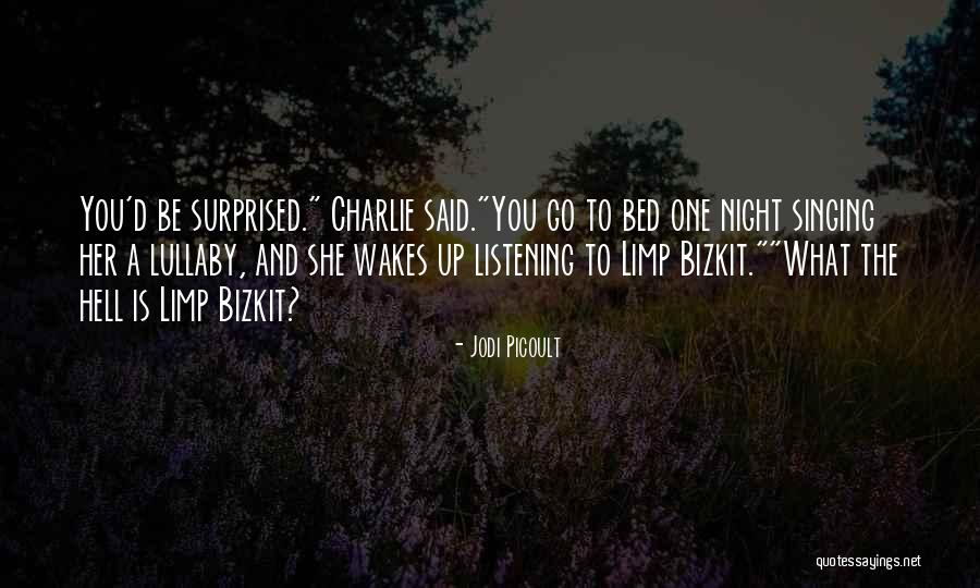 Listening Funny Quotes By Jodi Picoult Listening Funny Quotes By Jodi Picoult