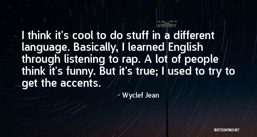 Listening Funny Quotes By Wyclef Jean Listening Funny Quotes By Wyclef Jean