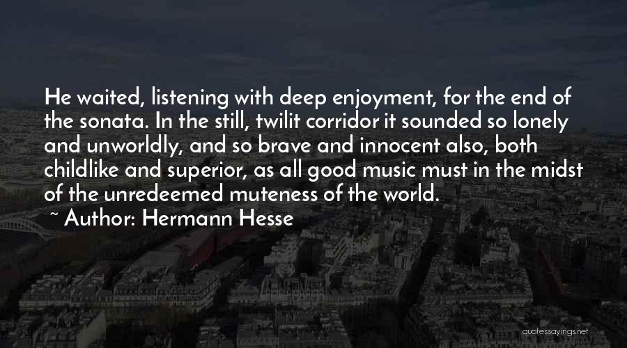 Listening Good Music Quotes By Hermann Hesse