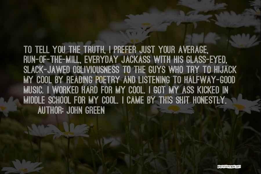Listening Good Music Quotes By John Green