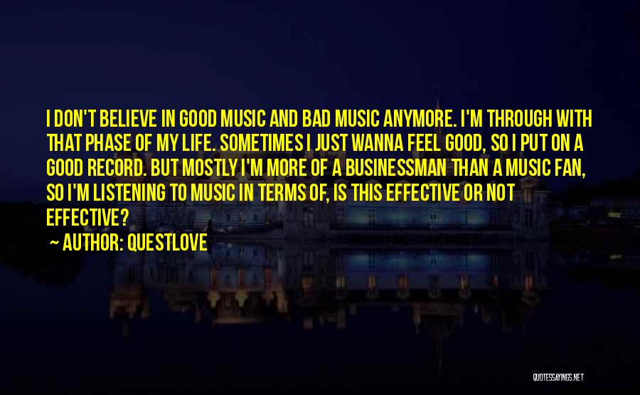 Listening Good Music Quotes By Questlove