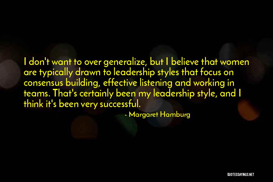 Listening In Leadership Quotes By Margaret Hamburg Listening In Leadership Quotes By Margaret Hamburg