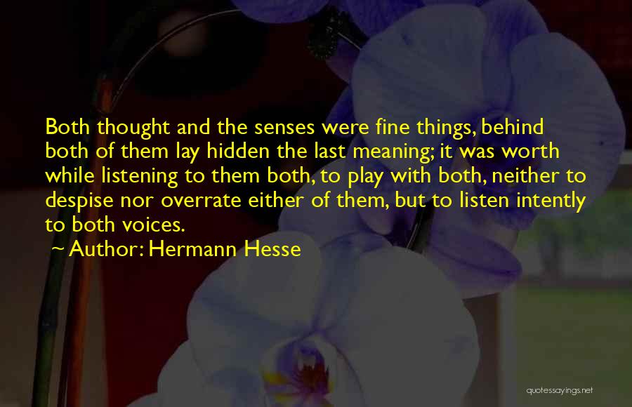 Listening Intently Quotes By Hermann Hesse