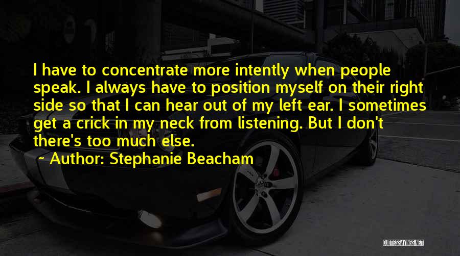 Listening Intently Quotes By Stephanie Beacham