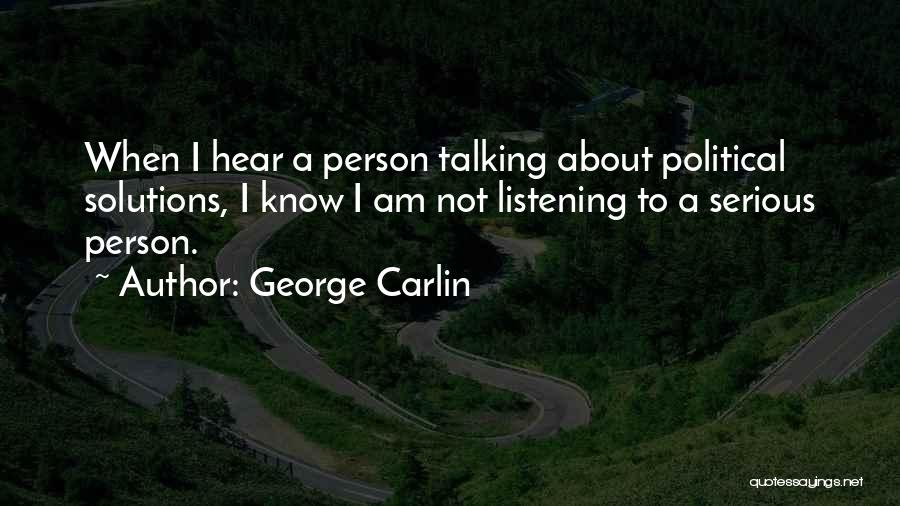 Listening Not Talking Quotes By George Carlin