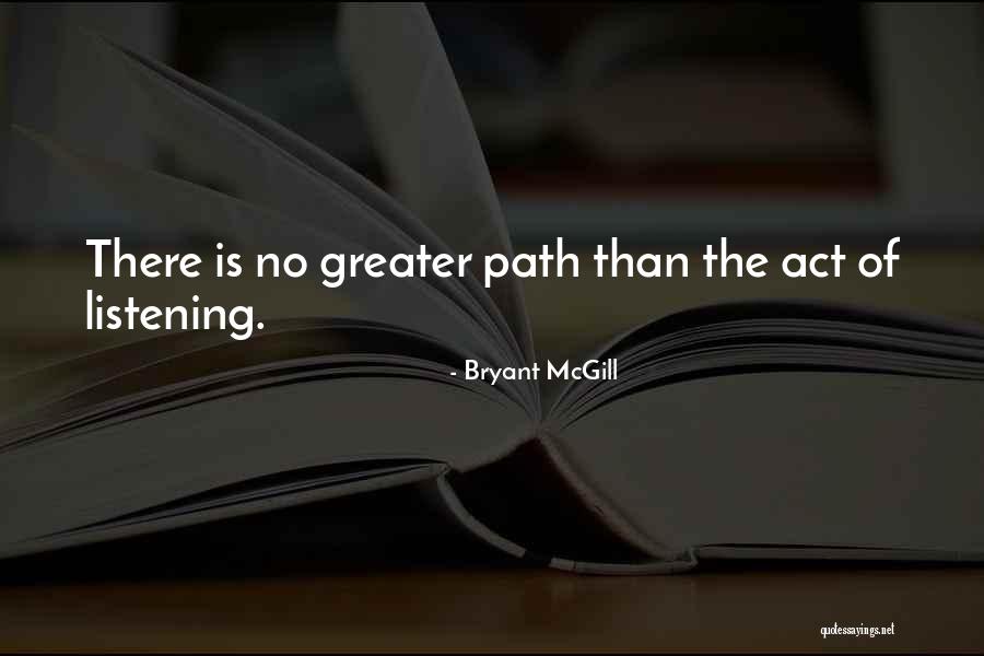 Listening Quotes By Bryant McGill Listening Quotes By Bryant McGill