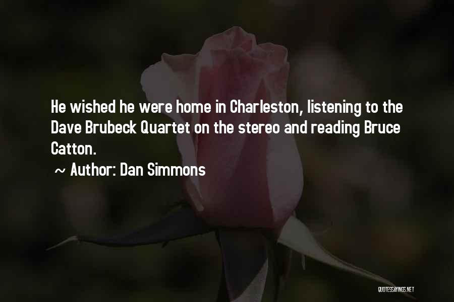 Listening Quotes By Dan Simmons