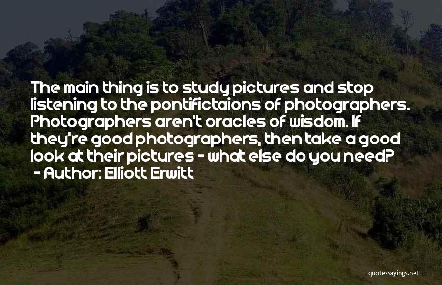 Listening Quotes By Elliott Erwitt