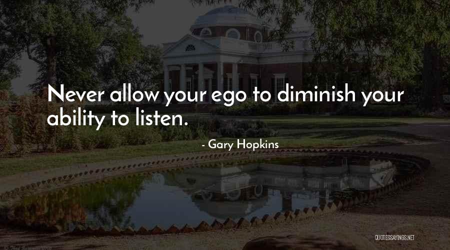 Listening Quotes By Gary Hopkins