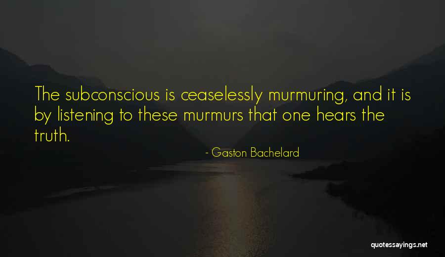 Listening Quotes By Gaston Bachelard