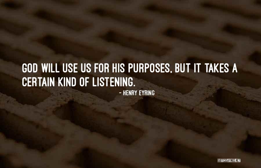 Listening Quotes By Henry Eyring