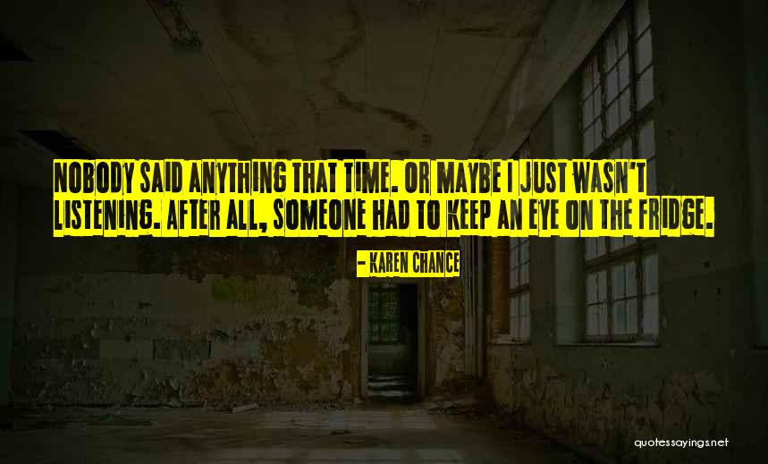 Listening Quotes By Karen Chance Listening Quotes By Karen Chance