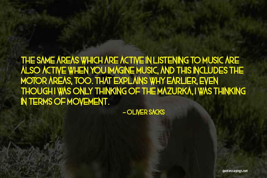 Listening Quotes By Oliver Sacks Listening Quotes By Oliver Sacks