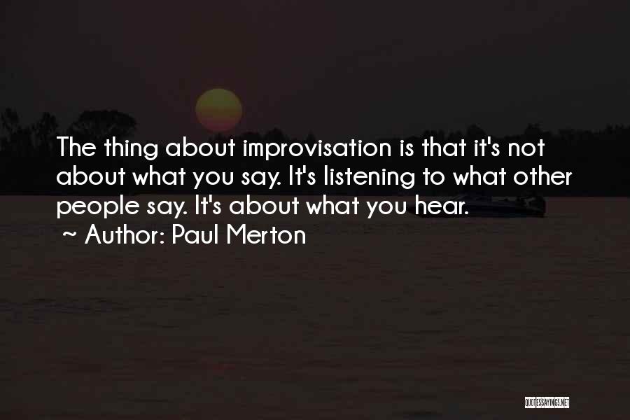 Listening Quotes By Paul Merton