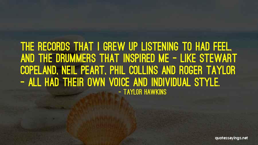 Listening Quotes By Taylor Hawkins Listening Quotes By Taylor Hawkins