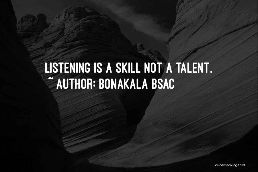 Listening Skill Quotes By Bonakala Bsac