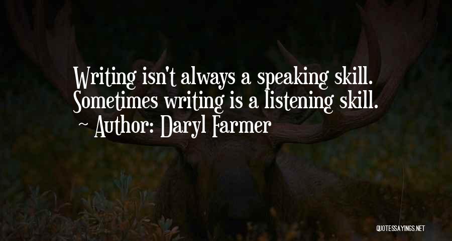 Listening Skill Quotes By Daryl Farmer