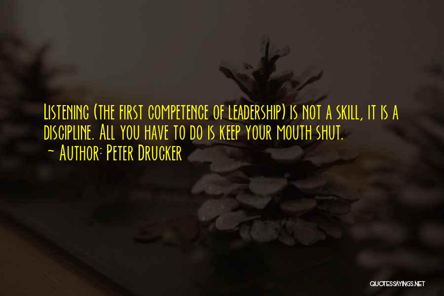 Listening Skill Quotes By Peter Drucker