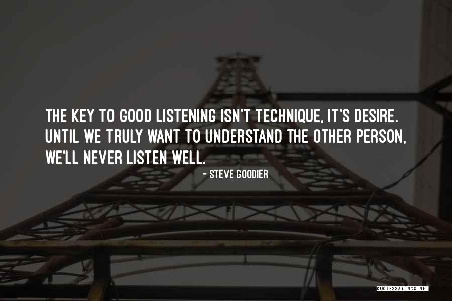 Listening Skills Good Quotes By Steve Goodier Listening Skills Good Quotes By Steve Goodier