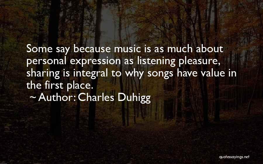 Listening Songs Quotes By Charles Duhigg