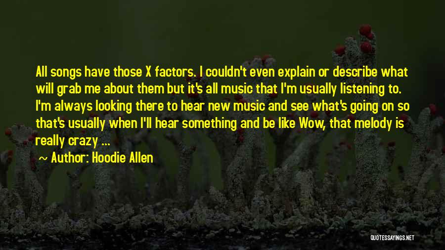 Listening Songs Quotes By Hoodie Allen