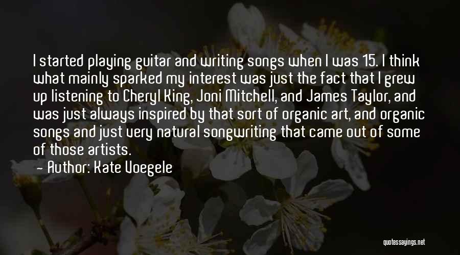 Listening Songs Quotes By Kate Voegele