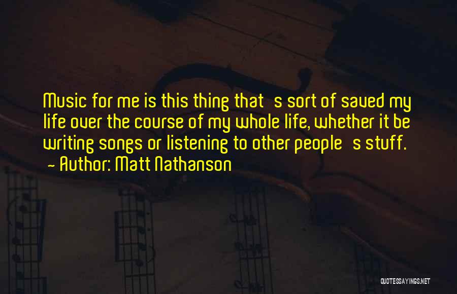 Listening Songs Quotes By Matt Nathanson