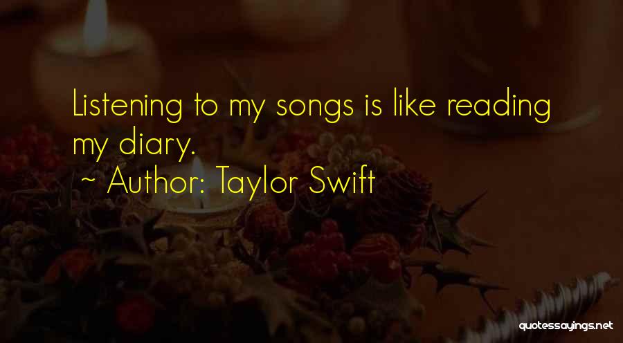 Listening Songs Quotes By Taylor Swift